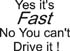 yes it fast